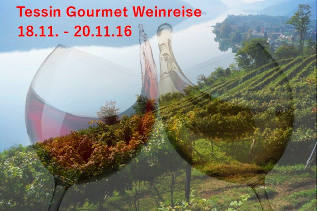 Gourmet-Weinreise ins Tessin