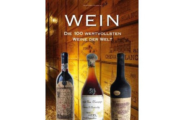 Wein - Die 100 wertvollsten Weine der Welt