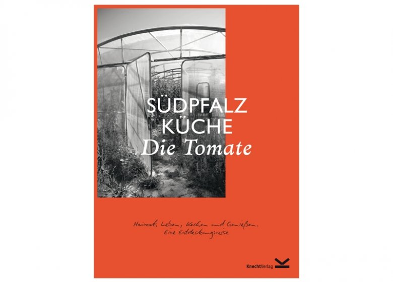 Südpfalz Küche – Die Tomate